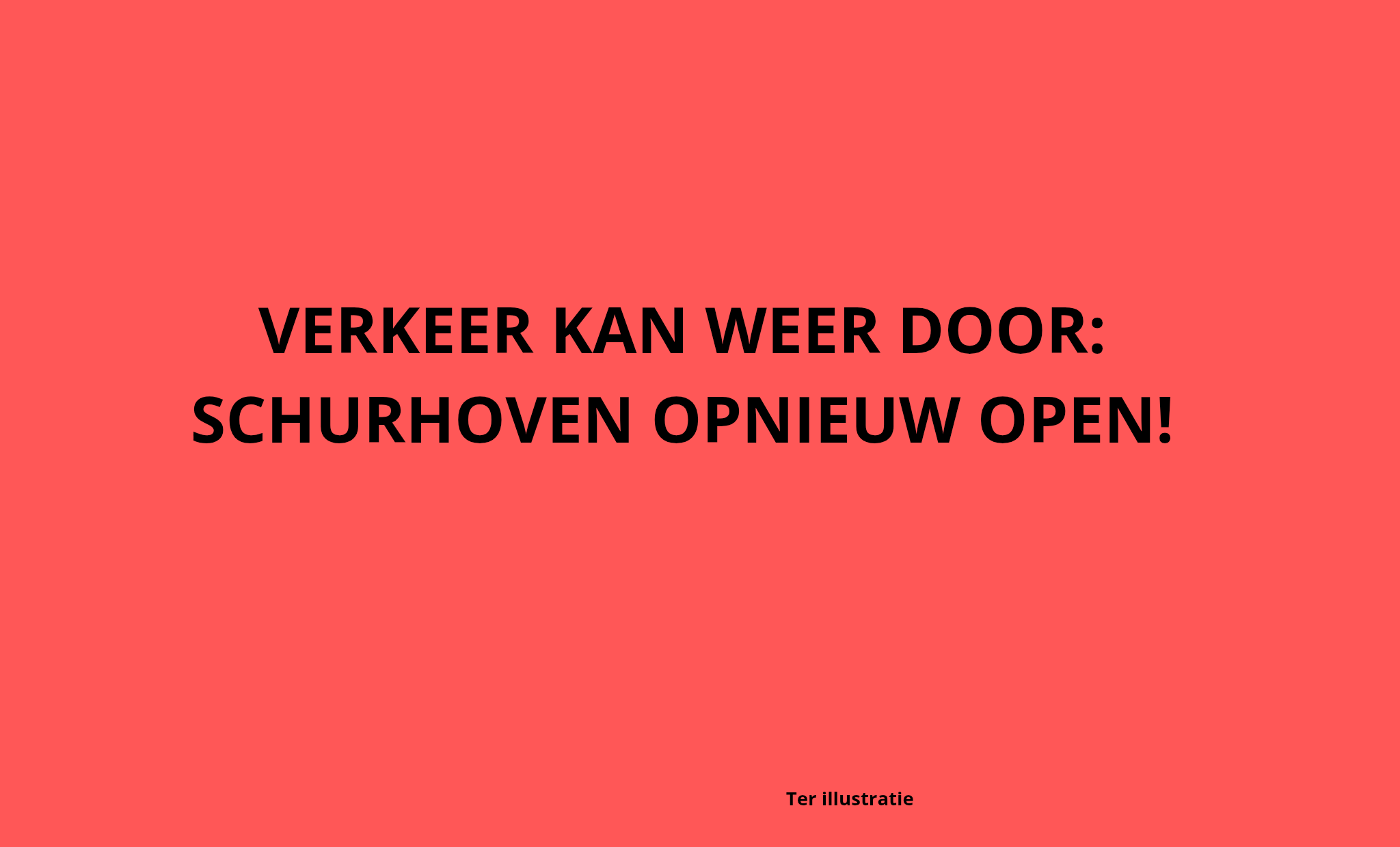 Goed nieuws! Doorgang Schurhoven weer open voor verkeer!