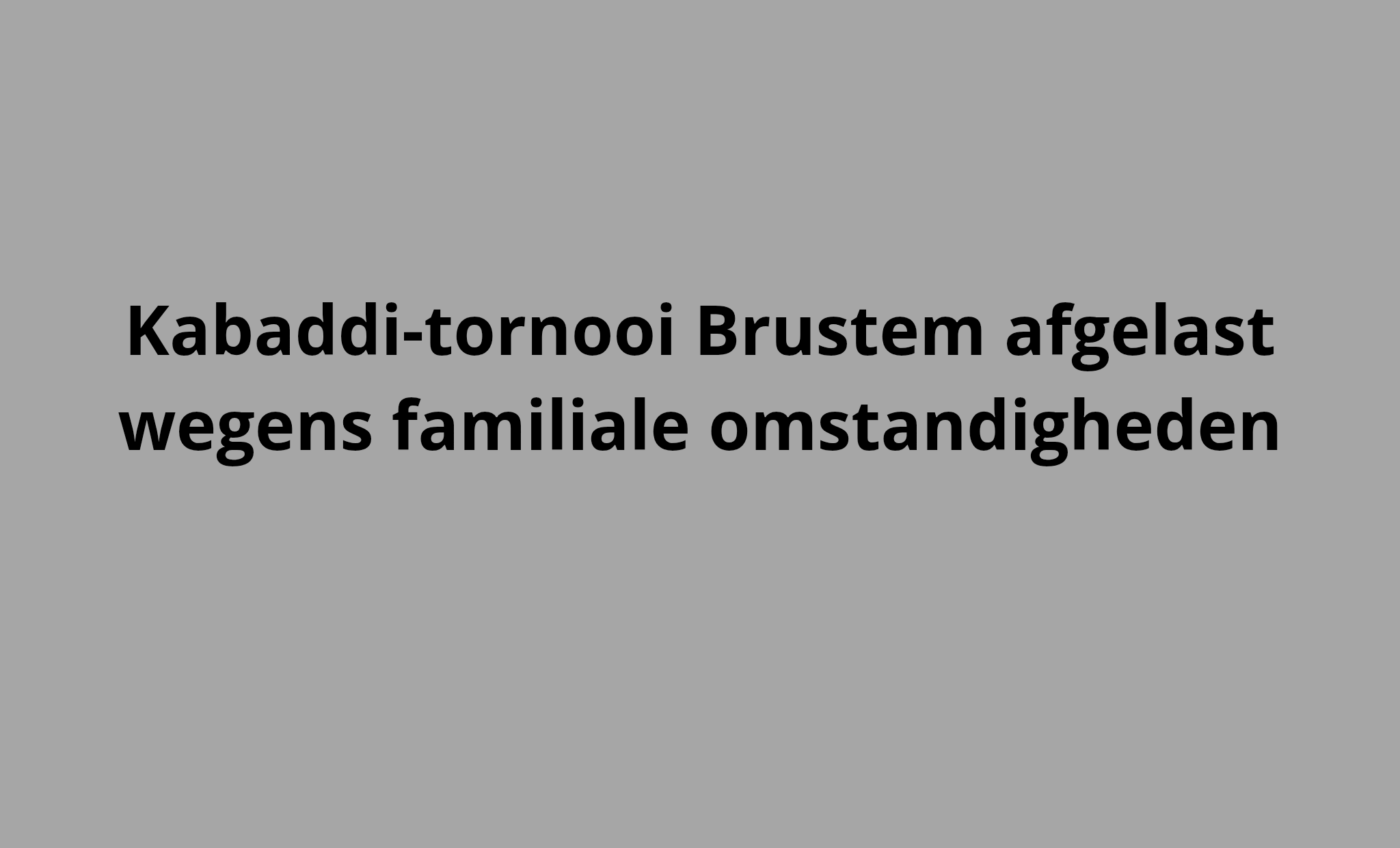 Kabaddi-tornooi op zondag 13 juli uitgesteld