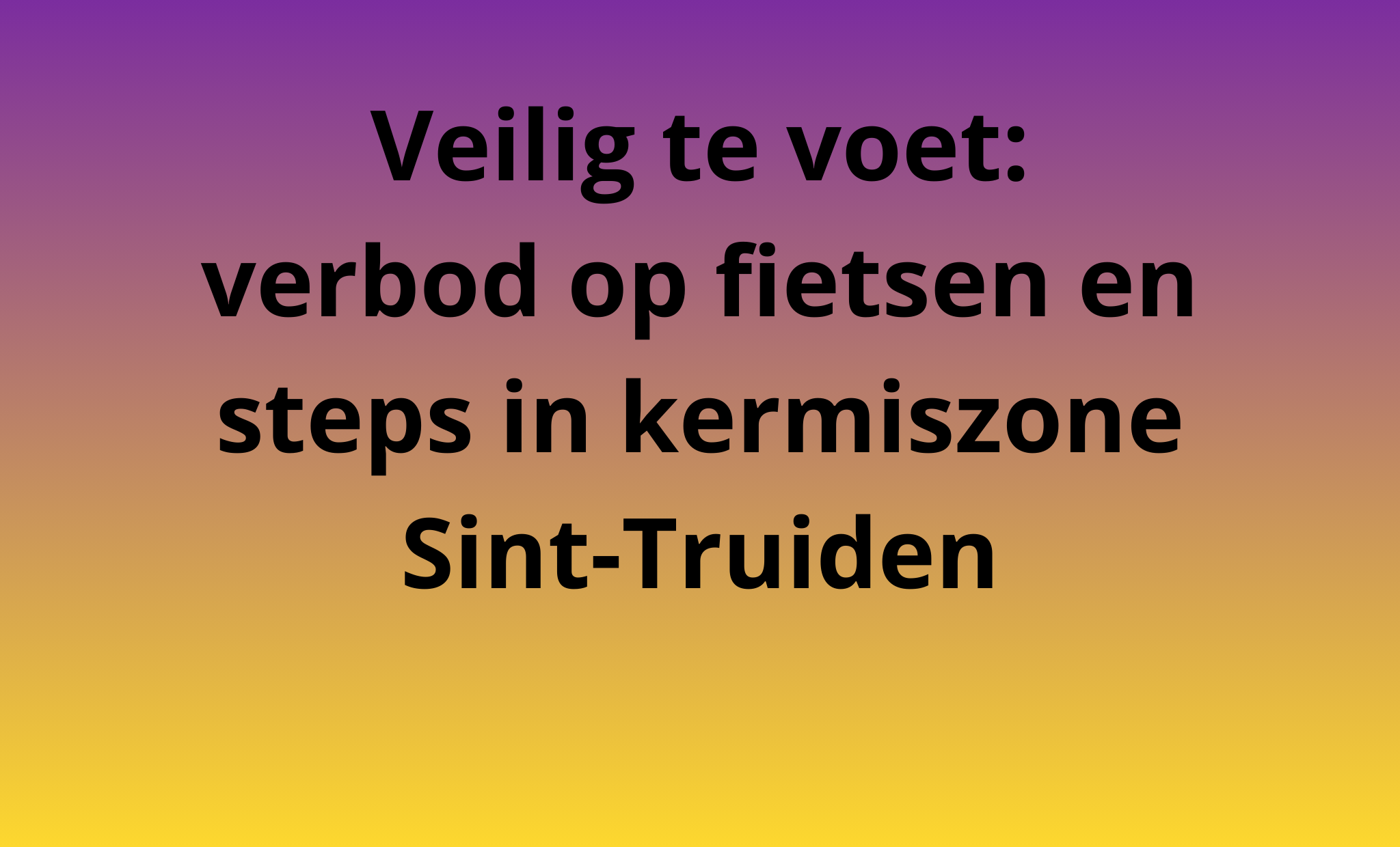 Tijdelijke politieverordening:Verbod op fietsen en gemotoriseerde voortbewegingstoestellen in de kermiszone